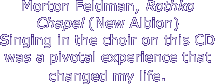 Morton Feldman, Rothko Chapel (New